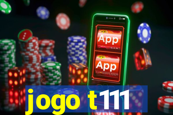 jogo t111